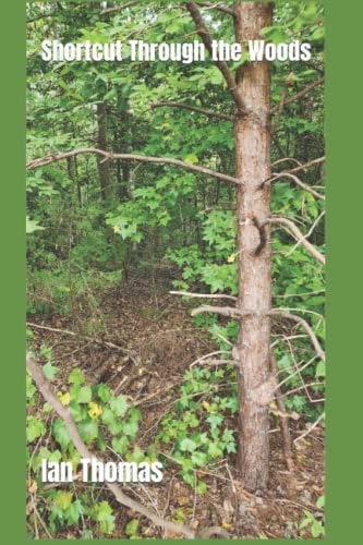 Shortcut Through the Woods