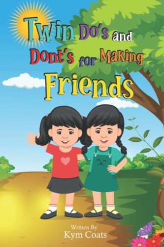 Twin Do's And Dont's For Making Friends