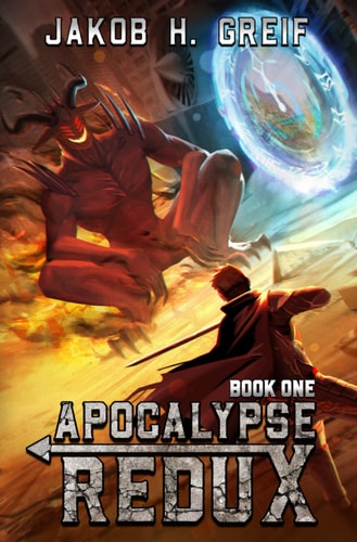 Apocalypse Redux - Book One A LitRPG Time Regression Adventure