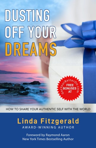 Dusting Off Your Dreams How to Share Your Authentic Self With the World