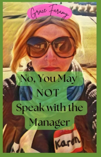 No, You May NOT Speak with the Manager