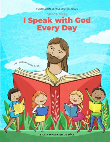 Devotional I Speak With God Every Day For Children Ages 5 to 10