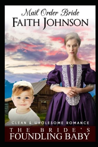 Mail Order Bride The Bride's Foundling Baby