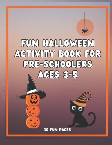 Fun Halloween Activity Book for Pre-Schoolers Ages 3-5