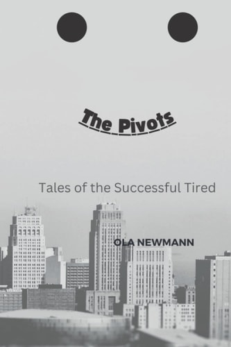 The Pivots Tales of the Successful Tired