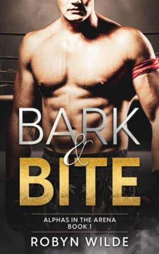 Bark & Bite Alphas in the Arena Book 1