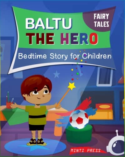 Fairy Tales Baltu The Hero Bedtime Story for Children, Favorite and Classic Five-Minute Stories