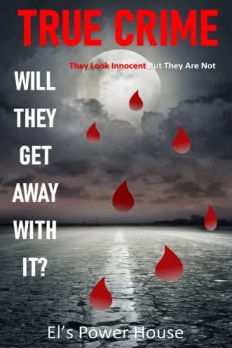 True Crime Will They Get Away with It? They Look Innocent But They are Not