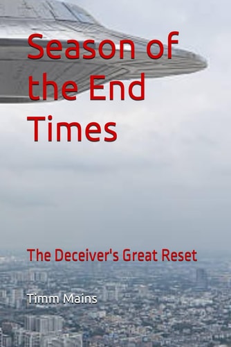 Season of the End Times The Deceiver's Great Reset