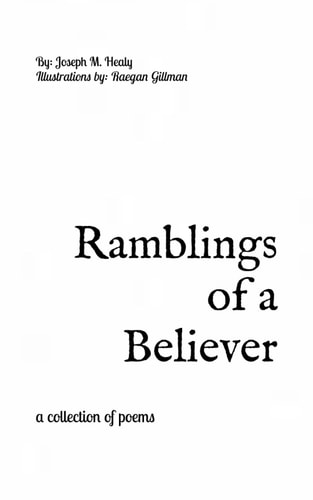 Ramblings of a Believer A Collection of Poems
