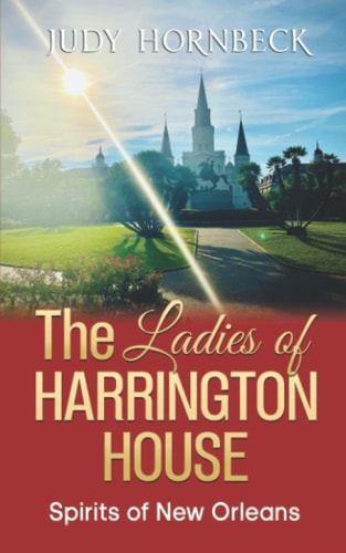 The Ladies of Harrington House Spirits of New Orleans