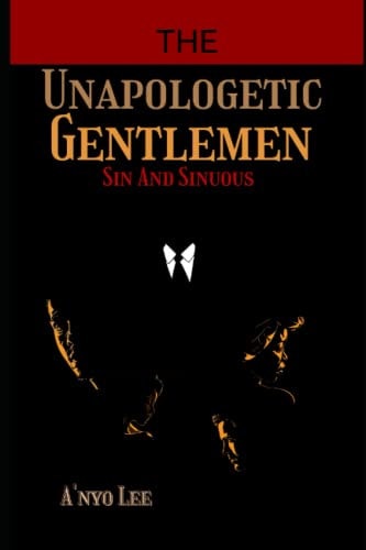 The Unapologetic Gentlemen Sin And Sinuous