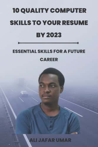 10 Quality Computer Skills to Your Resume by 2023 Essential Skills for a Future Career