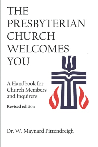 The Presbyterian Church Welcomes You