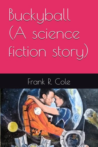 Buckyball (A Science Fiction Story)