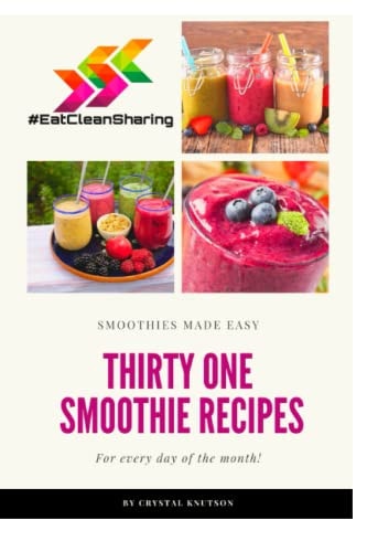 Eat Clean Sharing 31 Smoothie Recipes