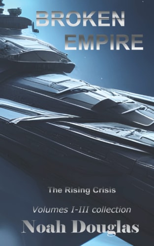 Broken Empire The Rising Crisis: First Trilogy Collection