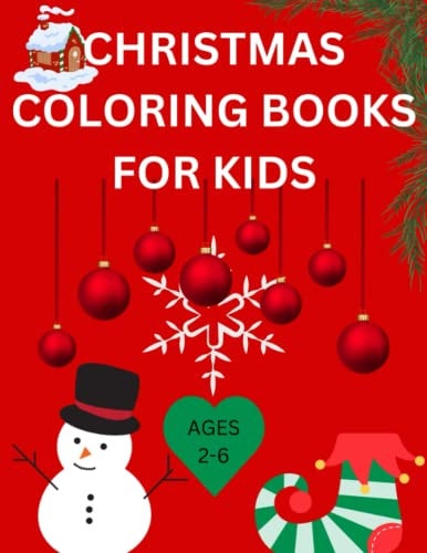 Chritsmas Coloring Book for Kids (Ages 2-6) Fun and Creative Activity Book for Your Kids