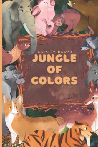 Jungle of Colors 20 Cute Coloring Animals for Cool Kids