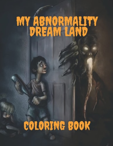 My Abnormality Dream Land Coloring Book
