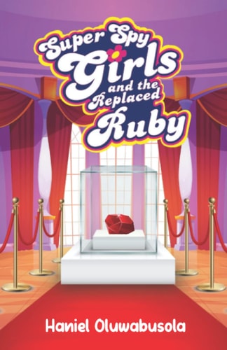 Super Spy Girls and the Replaced Ruby