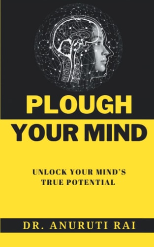 Plough Your Mind Unlock Your Mind's True Potential