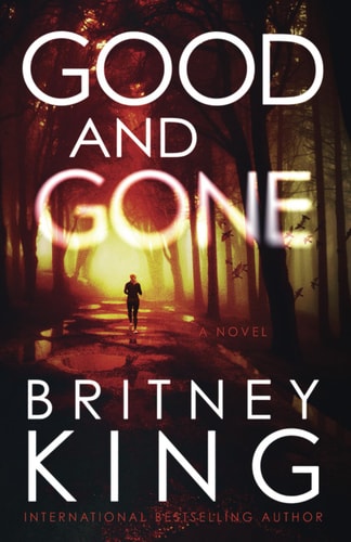 Good and Gone A Psychological Thriller
