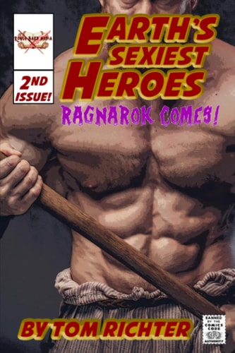 Earth's Sexiest Heroes #2 - Ragnarok Comes!