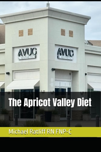 APRICOT VALLEY DIET Understanding how Weight is Controlled with Nutrition and a Healthy Lifestyle