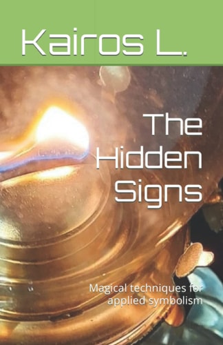 The Hidden Signs Magical Techniques for Applied Symbolism