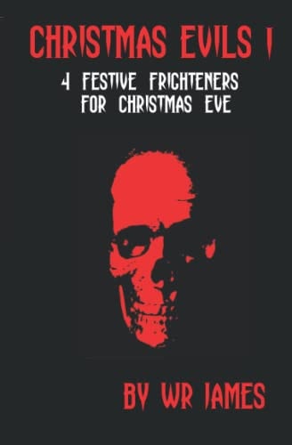 Christmas Evils I 4 Festive Frightners for Christmas Eve