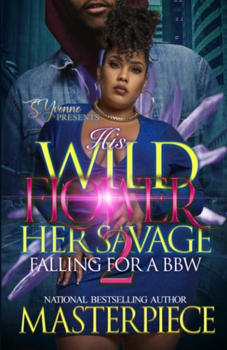 His Wildflower Her Savage 2 Falling For A BBW
