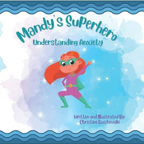 Mandy's Superhero Understanding Anxiety