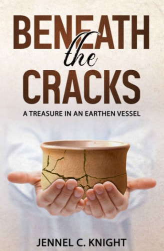 Beneath The Cracks A Treasure In An Earthen Vessel