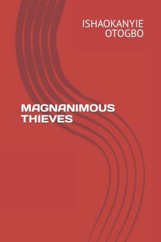 Magnanimous Thieves