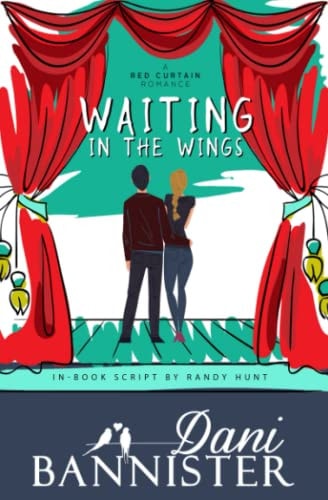 Waiting in the Wings A Red Curtain Romance