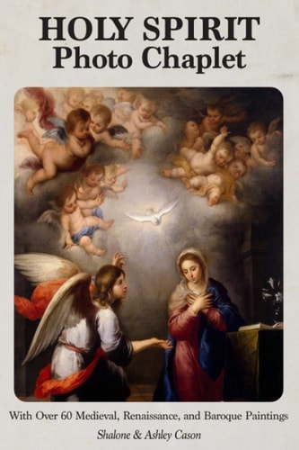 Holy Spirit Photo Chaplet With Over 60 Medieval, Renaissance, and Baroque Paintings