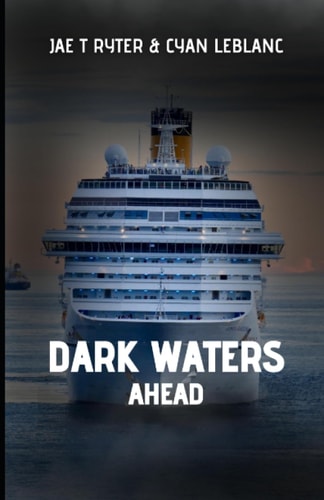 DARK WATERS AHEAD.