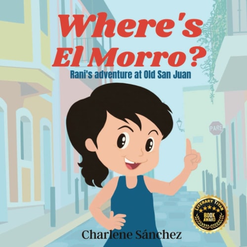 Where's El Morro? Rani's Adventure at Old San Juan