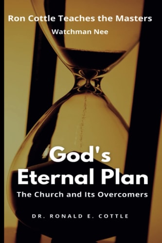 God's Eternal Plan The Church and Its Overcomers