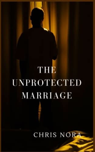The Unprotected Marriage