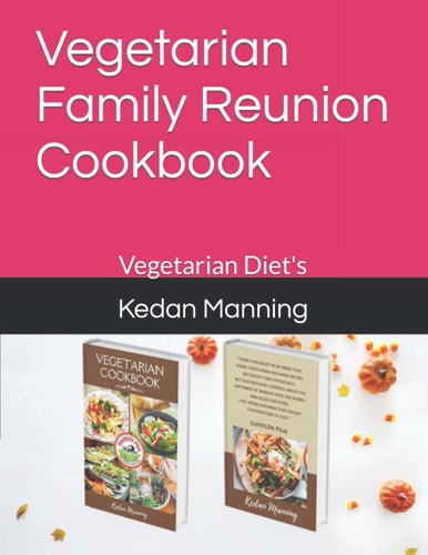 Vegetarian Family Reunion Cookbook Vegetarian Diet's