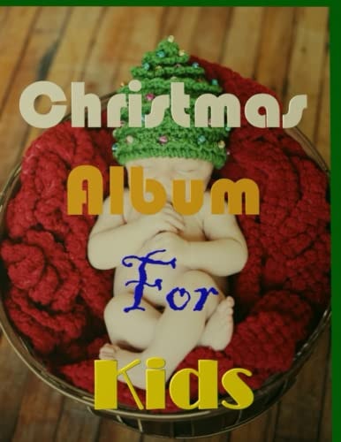 Christmas Album For Kids A Book For Baby