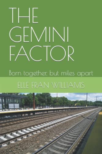 The Gemini Factor Born Together, But Miles Apart