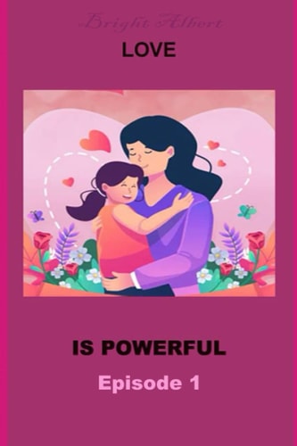 Lover Is Powerful Episode 1 Love from Mother to Daughter
