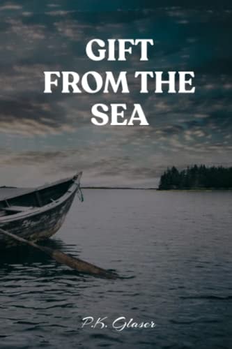 Gift From The Sea A Romantic Fantasy Novel of the Seas