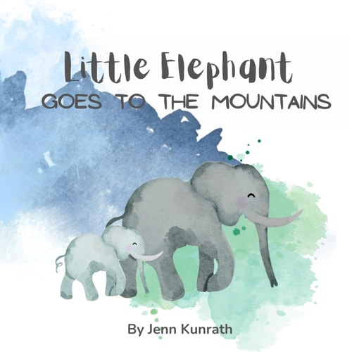 Little Elephant Goes to the Mountains
