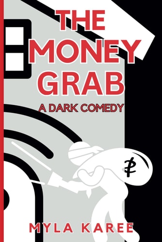The Money Grab A Dark Comedy