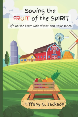 Sowing the Fruit of the Spirit Life on the Farm with Victor and Hope Jones