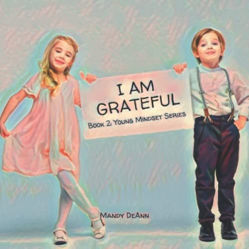 I Am Grateful Young Mindset Series